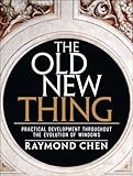 [Book] The Old New Thing: Practical Development Throughout the Evolution of Windows