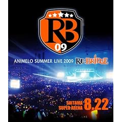 Animelo Summer Live 2009 RE:BRIDGE 8.22�yBlu-ray�z