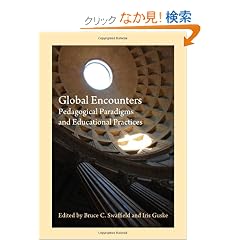 Global Encounters: Pedagogical Paradigms and Educational Practices