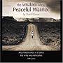 The Wisdom of the Peaceful Warrior 2008 Calendar