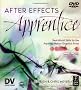 After Effects Apprentice (DV Expert Series)