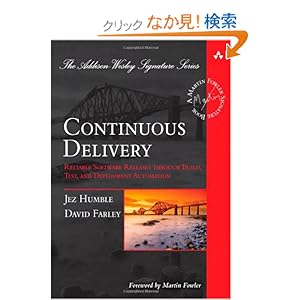 【クリックでお店のこの商品のページへ】Continuous Delivery: Reliable Software Releases through Build, Test, and Deployment Automation (Addison-Wesley Signature Series (Fowler)): Jez Humble, David Farley: 洋書