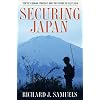 Securing Japan: Tokyo's Grand Strategy and the Future of East Asia (Cornell Studies in Security Affairs)