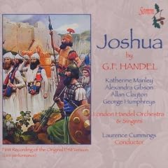 Joshua by G.F. Handel  (First Recording of the Original 1748 Version)