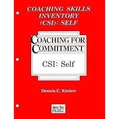 Coaching for Commitment , Coaching Skills Inventory, Self: Interpersonal Strategies for Obtaining Superior Performance from and Individuals and Teams (CSI Self)