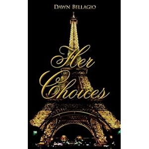 【クリックでお店のこの商品のページへ】Her Choices： Dawn Bellagio： 洋書