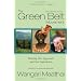 The Green Belt Movement: Sharing the Approach and the Experience
