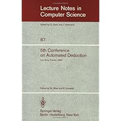 【クリックで詳細表示】5th Conference on Automated Deduction (Lecture Notes in Computer Science)： Wolfgang Bibel， R. Kowalski： 洋書