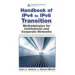 【クリックで詳細表示】Handbook of IPv4 to IPv6 Transition： Methodologies for Institutional and Corporate Networks [ハードカバー]