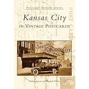 【クリックで詳細表示】Kansas City in Vintage Postcards， Mo (Postcard History) [ペーパーバック]