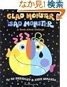 Glad Monster, Sad Monster