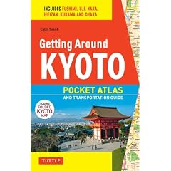 Getting Around Kyoto: Pocket Atlas and Transportation Guide