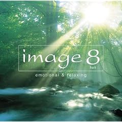 �C�}�[�W��8 emotional&relaxing