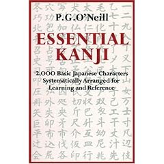 Essential Kanji: 2,000 Basic Japanese Characters Systematically Arranged For Learning And Reference