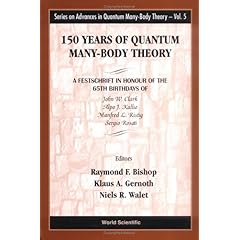 【クリックで詳細表示】150 Years of Quantum Many-Body Theory： A Festschrift in Honour of the 65th Birthdays of John W Clark， Alpo J Kallio， Manfred L Ristig and Sergio Rosati Manchester， Uk 10 - 14 July 2000 (Series on Advances in Quantum Many-Body Theory， V. 5) [ハードカバー]