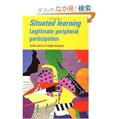 Situated Learning: Legitimate Peripheral Participation (Learning in Doing: Social, Cognitive and Computational Perspectives)