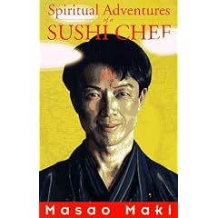 Spiritual Adventures Of A Sushi Chef