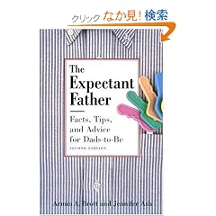 The Expectant Father: Facts, Tips and Advice for Dads-To-Be