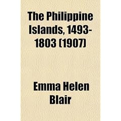 The Philippine Islands, 1493-1803 (Volume 46)
