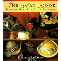 The Hat Book: Creating Hats for Every Occasion