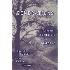 Generations: Academic Feminists in Dialogue