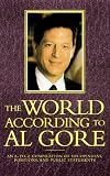 [Book] The World According to Al Gore: An A-To-Z Compilation of His Opinions, Positions, and Public Statements