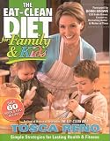[Book] The Eat-Clean Diet for Family and Kids: Simple Strategies for Lasting Health and Fitness