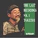 THE LAST RECORDINGS VOL.1 TAKESHI