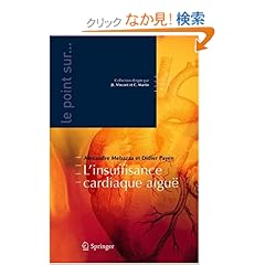 【クリックでお店のこの商品のページへ】L’insuffisance cardiaque aigue (Le point sur ...): Alexandre Mebazaa, Didier Payen: 洋書