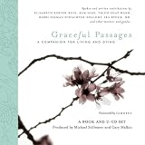 [Book] Graceful Passages: A Companion for Living and Dying (Wisdom of the World)
