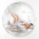 [CD]LISA ready to disco(DVD付)
