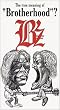 The true meaning of�gBrotherhood�h [VHS]