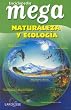 Enciclopedia Mega : Naturaleza Y Ecologia / Mega Encyclopedia: Nature & Ecology