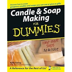 Candle & Soap Making For Dummies