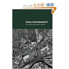 【クリックでお店のこの商品のページへ】Digital Photogrammetry: Yves Egels, Michel Kasser: 洋書