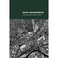 【クリックで詳細表示】Digital Photogrammetry： Yves Egels， Michel Kasser： 洋書