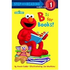 B is for Books! (Sesame Street) (Step into Reading)