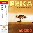 �A�t���J / �A�t���J - ���y�̗� [���{��ѕt�A����] (Africa, A Musical Journey - Adzido) [Import CD with Japanese belt]