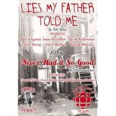 Lies My Father Told Me With/Never Had It So Good (Cbc Stage Series, 6)