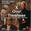 X Over Trombone