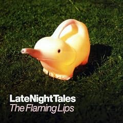 Late Night Tales [The Flaming Lips] [����t / �����Վd�l] (BRLNT13)