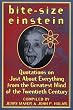 Bite-Size Einstein: Quotations on Just About Everything from the Greatest Mind of the Twentieth Century