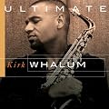 Ultimate Kirk Whalum