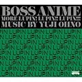 BOSS ANIME~MORE LUPIN! LUPIN!! LUPIN!!!~
