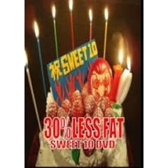 30%LESS FAT SWEET 10 DVD