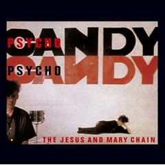 Psychocandy