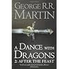 A Dance with Dragons: After the Feast. George R.R. Martin (A Song of Ice and Fire)
