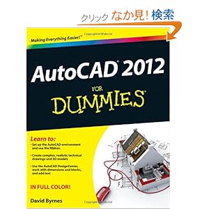 【クリックでお店のこの商品のページへ】AutoCAD 2012 For Dummies: David Byrnes: 洋書