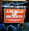 World of Secrets: The Uses and Limits of Intelligence