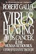Virus Hunting: Aids, Cancer, And The Human Retrovirus: A Story Of Scientific Discovery
